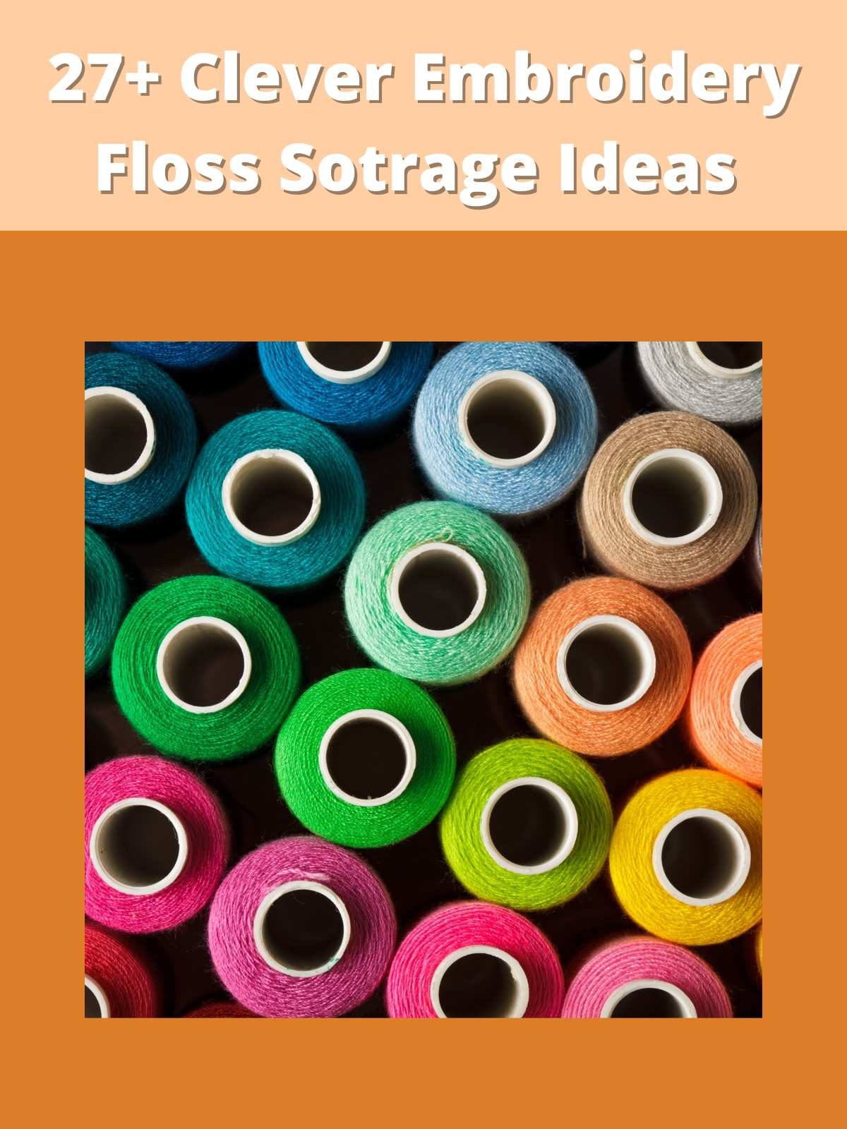 Clever Embroidery Floss Storage Ideas