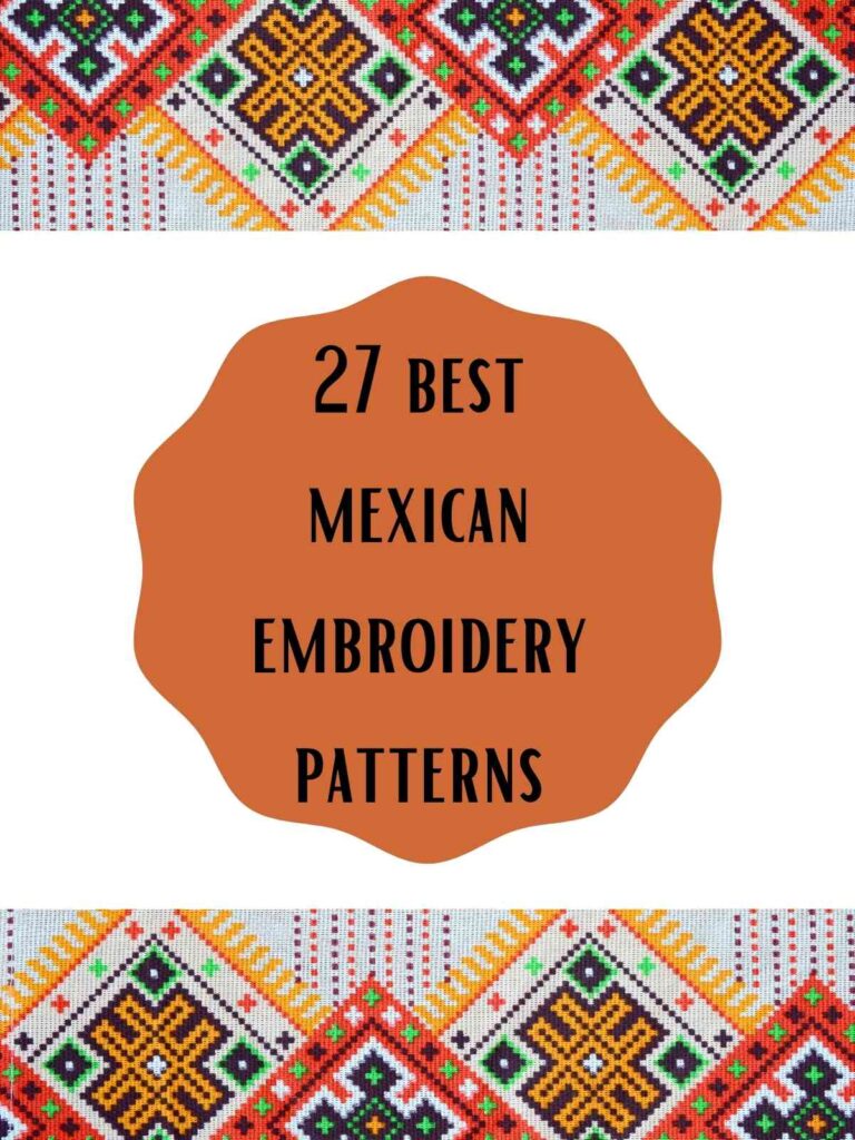 27+ Best Mexican Embroidery Patterns & Otomi Embroidery Ideas