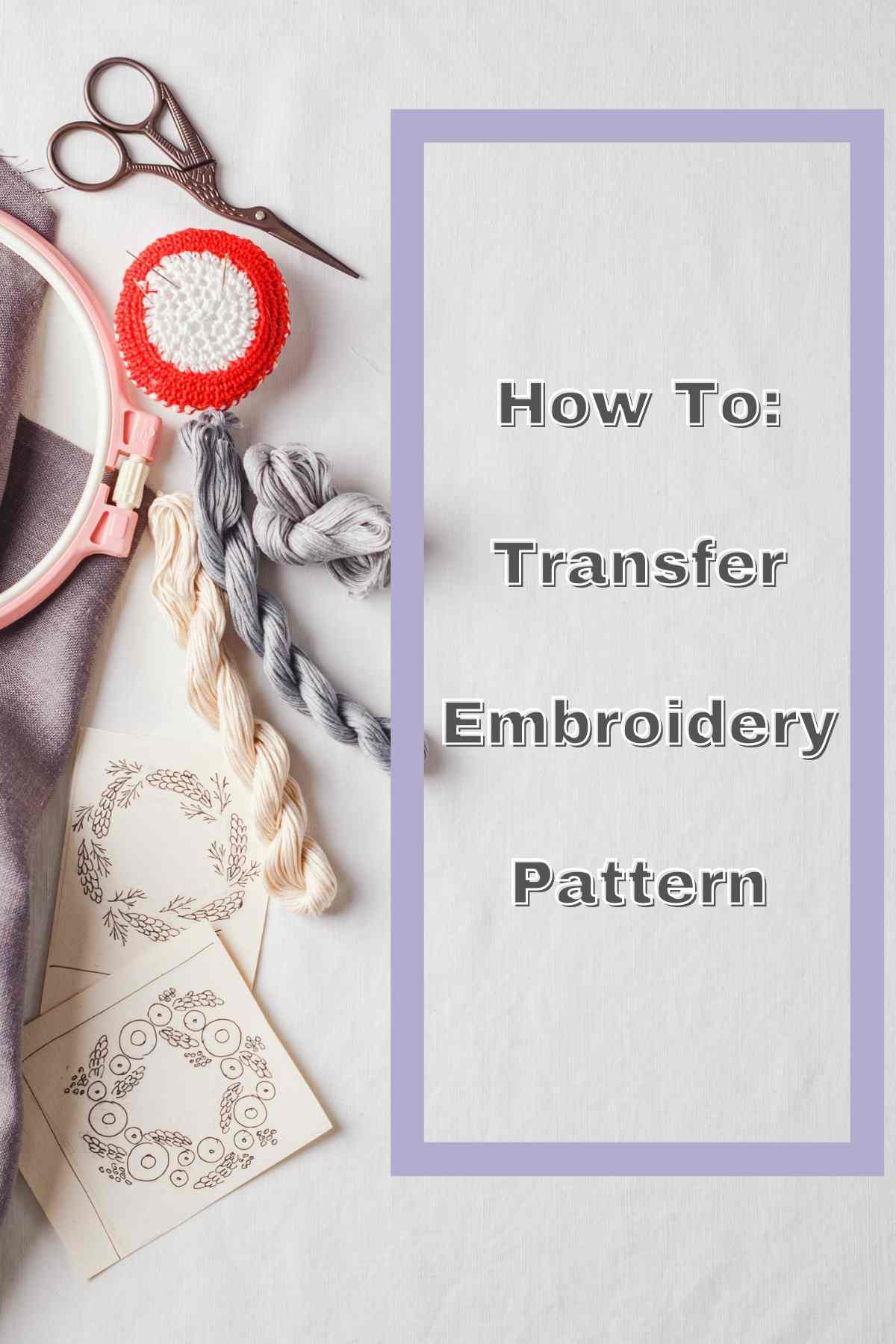 How to transfer embroidery pattern