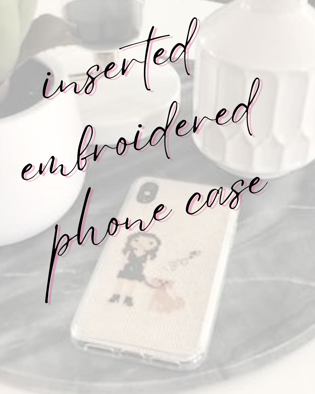 A phone case with an embroidery piece inserted