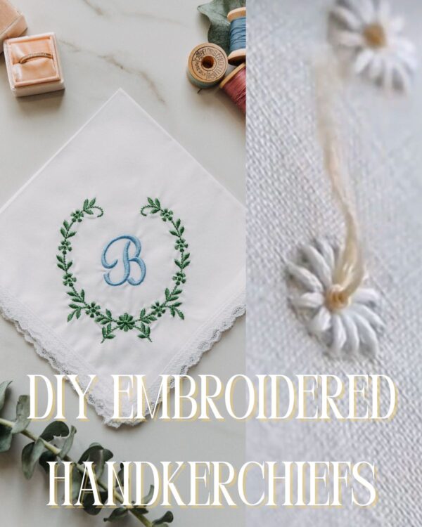 DIY Embroidered Handkerchief Ideas For Personalized Gifts